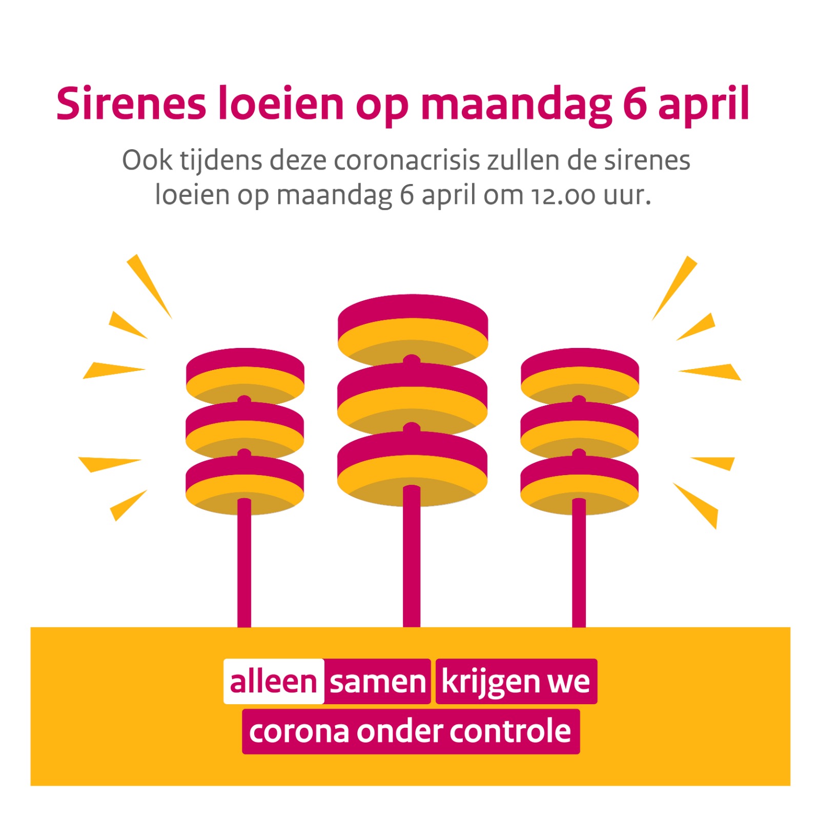 Sirenes loeien op maandag 6 april 2020. Alleen samen krijgen we Corona onder controle
